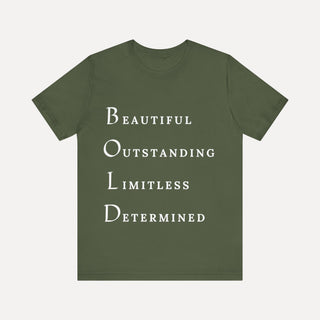 BOLD Unisex Tee – Beautiful, Outstanding, Limitless, Determined